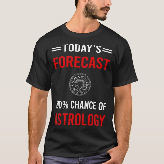 Today Forecast Astrology T-Shirt (Front)