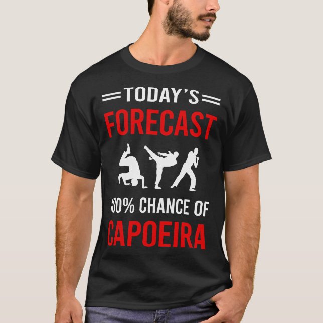 Today Forecast Capoeira T-Shirt (Front)