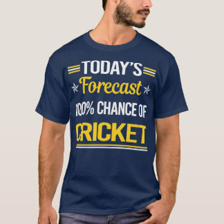 Today Forecast Cricket  T-Shirt