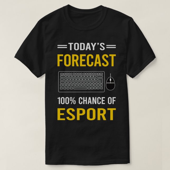 Today Forecast Esport Esports T-Shirt (Design Front)