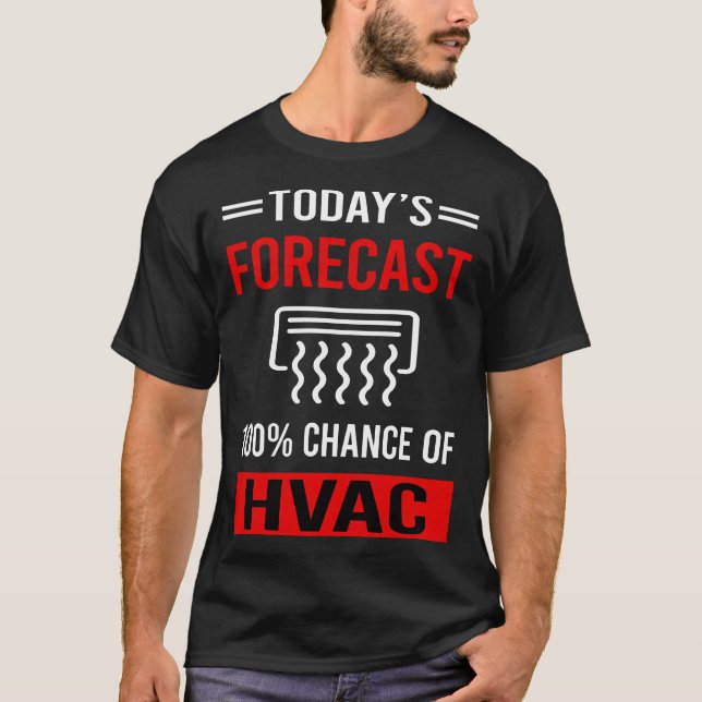Today Forecast HVAC T-Shirt (Front)