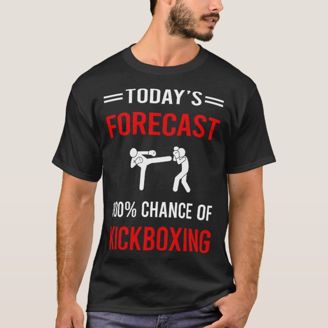 Today Forecast Kickboxing T-Shirt (Front)