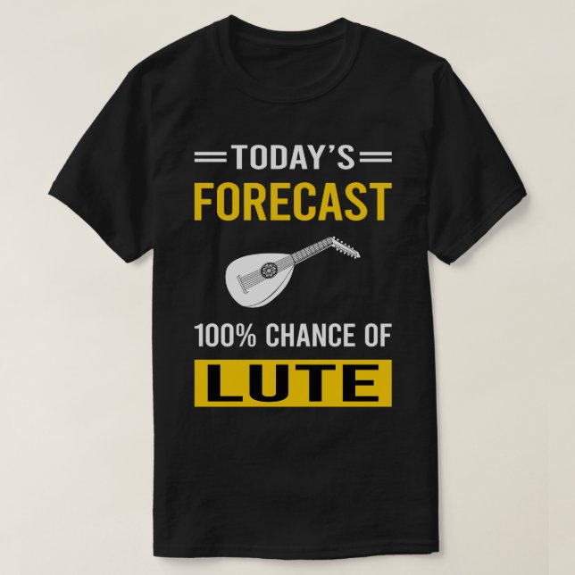 Today Forecast Lute T-Shirt (Design Front)