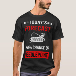 Today Forecast Needlepoint Canvas Work T-Shirt