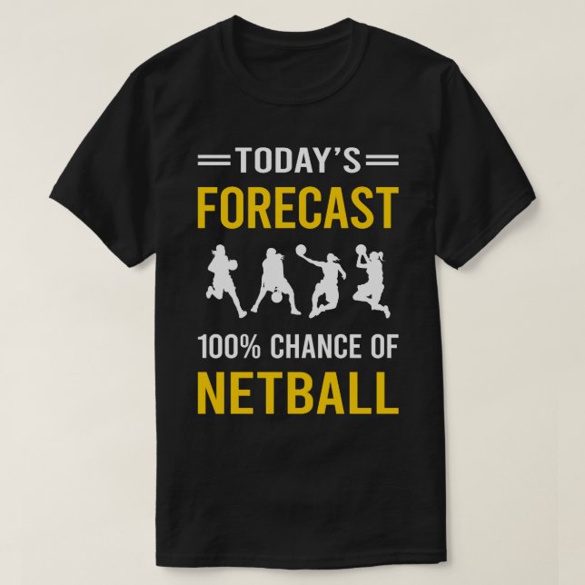 Today Forecast Netball T-Shirt (Design Front)