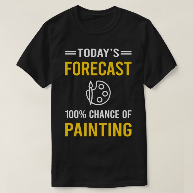 Today Forecast Painting T-Shirt (Design Front)