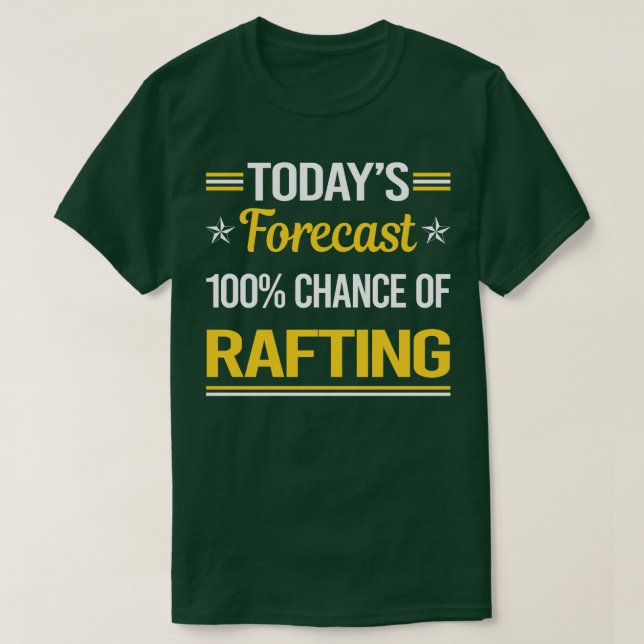 Today Forecast Rafting  T-Shirt (Design Front)