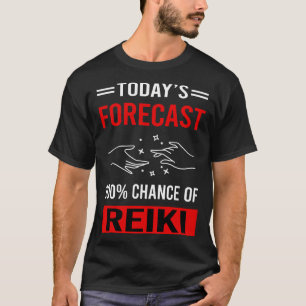 Today Forecast Reiki T-Shirt