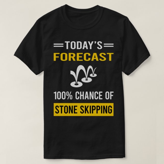 Today Forecast Stone Skipping Stones Rock Rocks Sk T-Shirt (Design Front)