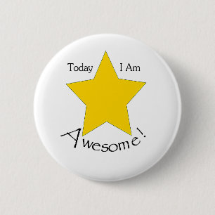 Today I Am Awesome merchandise 6 Cm Round Badge