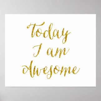 Today I Am Awesome Quote Gold Faux Glitter Bling Poster