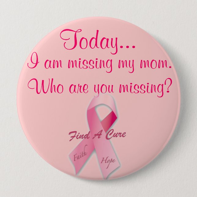 Today I am missing Pink Ribbon 10 Cm Round Badge (Front)