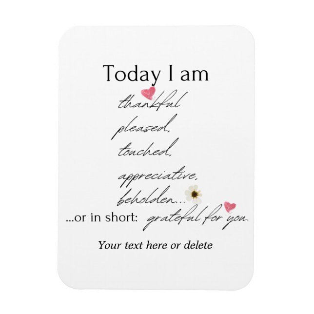 Today I am thankful inspirational customizable Magnet (Vertical)