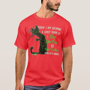 Today I am Wearing A Lovely Shade Of I Slept Like T-Shirt