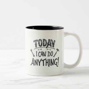 Today I Can Do Anything Two-Tone Coffee Mug
