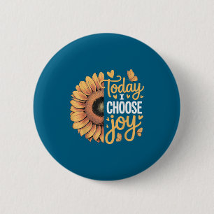 Today I Choose Joy 6 Cm Round Badge