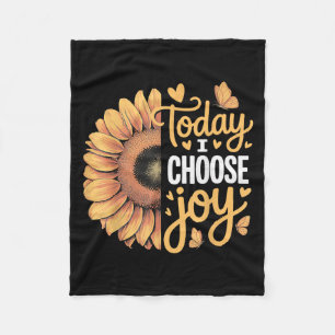 Today I Choose Joy Fleece Blanket