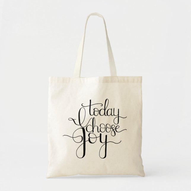 Today I Choose Joy Hand Lettered Tote Bag (Front)
