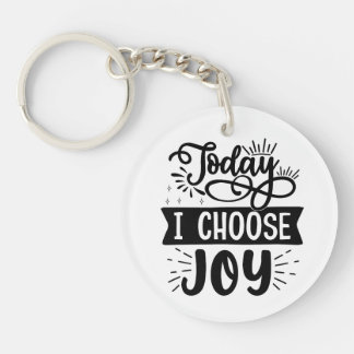 Today I Choose Joy - Inspirational Acrylic Keychai Key Ring