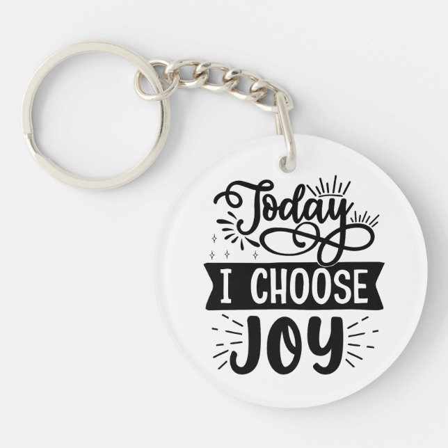 Today I Choose Joy - Inspirational Acrylic Keychai Key Ring (Front)