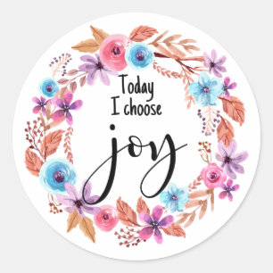 Today I choose Joy Inspirational Quote Pink Floral Classic Round Sticker