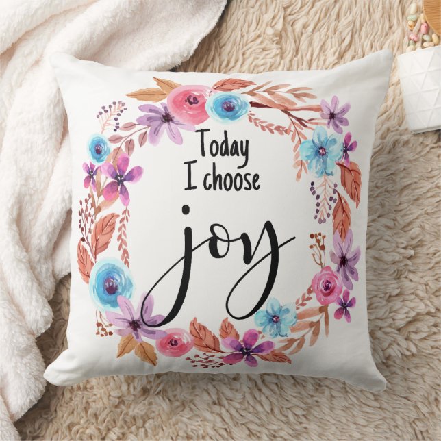 Today I choose Joy Inspirational Quote Pink Floral Cushion (Blanket)