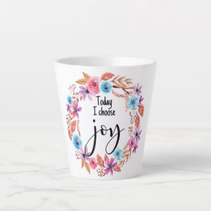 Today I choose Joy Inspirational Quote Pink Floral Latte Mug