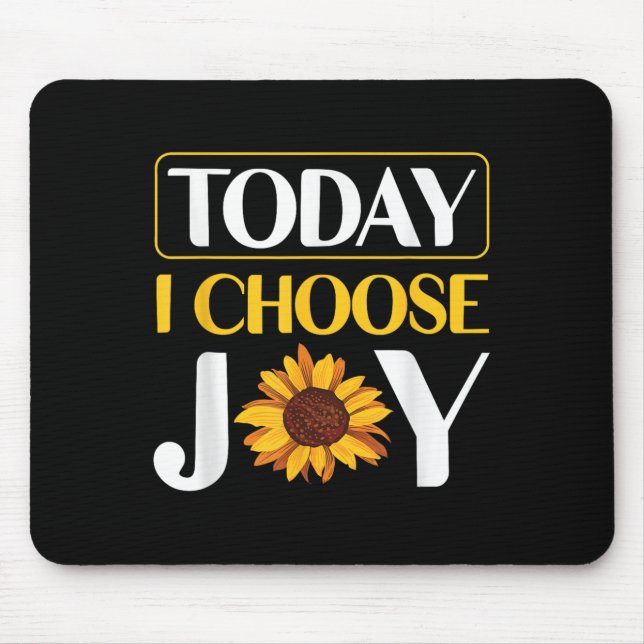 Today I Choose Joy  Mouse Mat (Front)