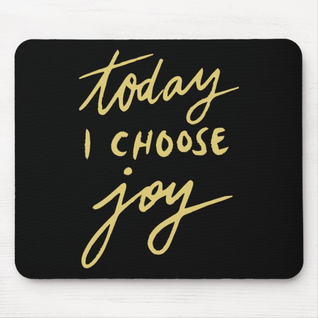 Today I Choose Joy  Mouse Mat (Front)