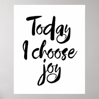 Today I Choose Joy Poster