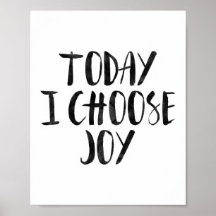 Today I Choose Joy Poster