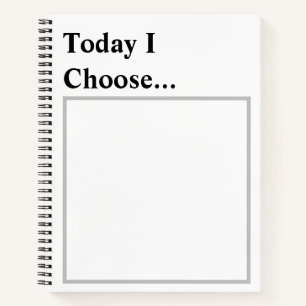 Today I Choose..." – Minimalist Daily Affirmation  Notebook
