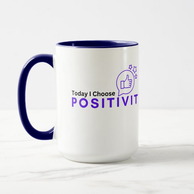 Today I choose Positivity Mug (Left)