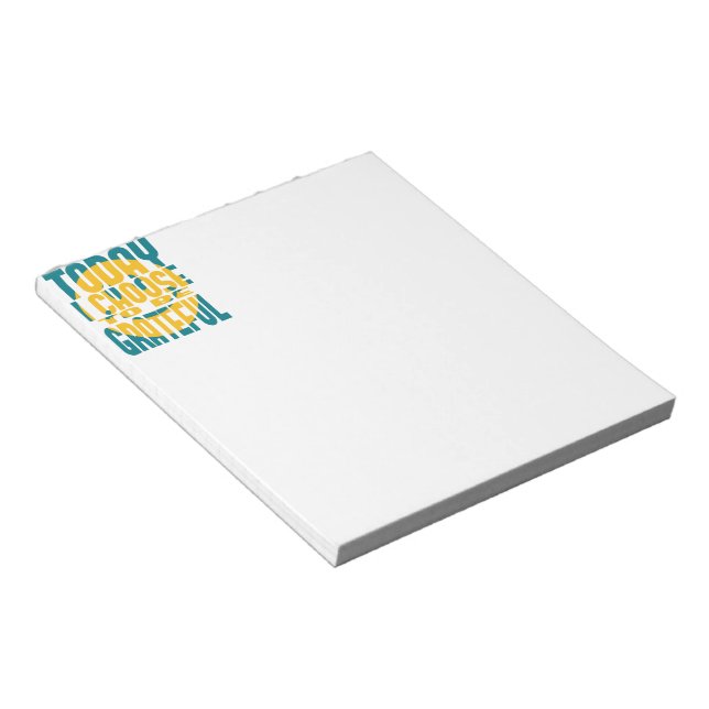 Today I Choose to be Grateful Notepad (Angled)