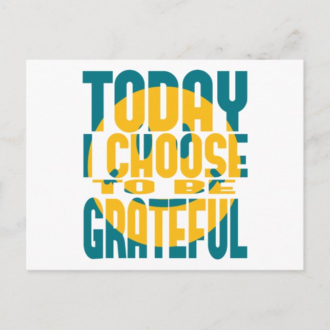 Today I Choose to be Grateful Postcard (Front)