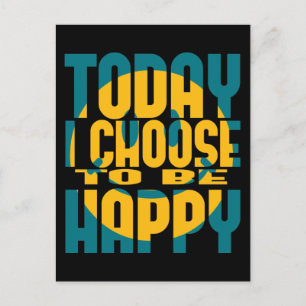 Today I Choose to be Happy Postcard