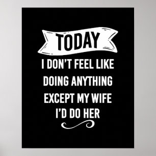 Today I Don't Feel Like Doing Anything Except My Poster