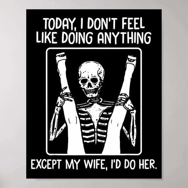 Today I Don't Feel Like Doing Anything Except Wife Poster (Front)