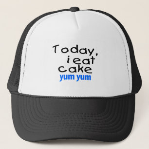 Today I Eat Cake Yum Yum (blue) Trucker Hat
