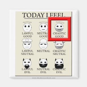 Today I Feel Chaotic Good Magnet