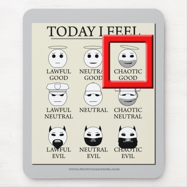 Today I Feel Chaotic Good Mouse Mat (Front)