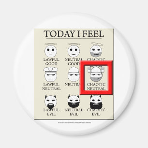 Today I Feel Chaotic Neutral Magnet