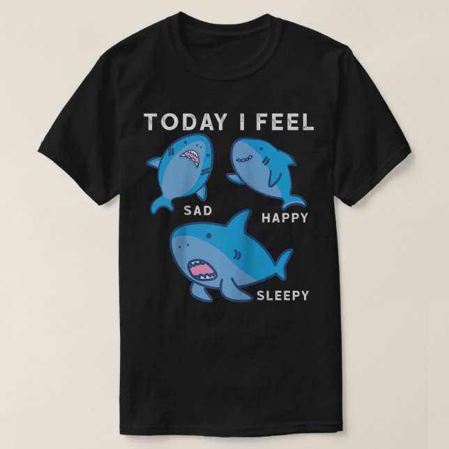 Today I Feel Funny Moods Shark Lover Gift  T-Shirt (Design Front)