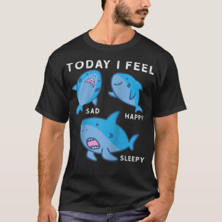 Today I Feel Funny Moods Shark Lover Gift  T-Shirt