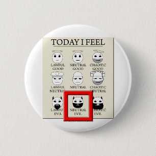 Today I Feel Neutral Evil 6 Cm Round Badge
