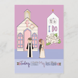 Today I Marry My Best Friend Invitation