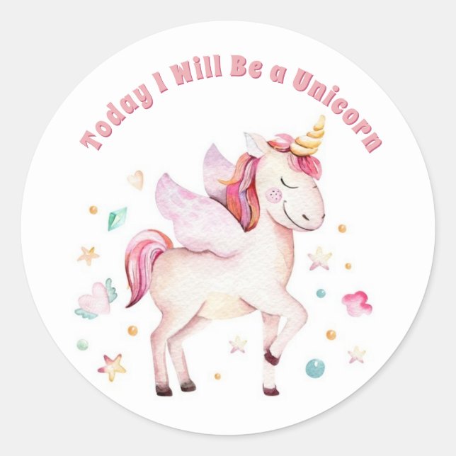 Today I Will Be a Unicorn Classic Round Sticker (Front)