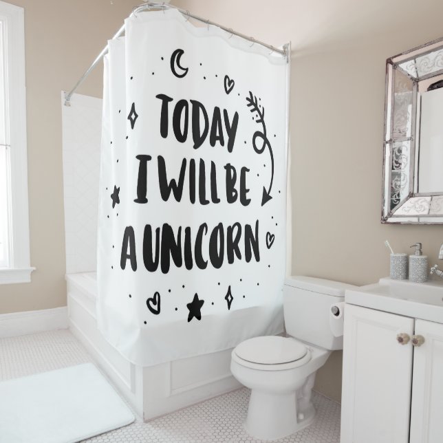 Today I Will Be A Unicorn Shower Curtain (In Situ)