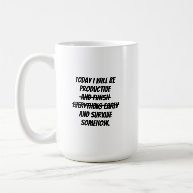 Today I will be productive Coffee Mug (Left)