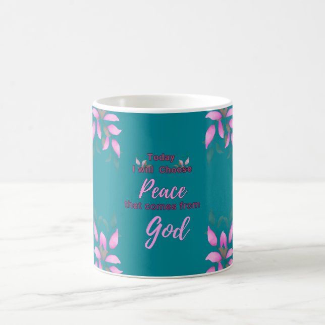  Today, I will choose Peace that comes from God  Coffee Mug (Center)
